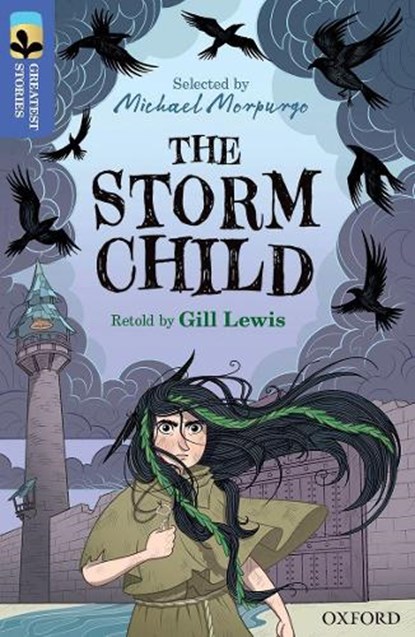 Oxford Reading Tree TreeTops Greatest Stories: Oxford Level 17: The Storm Child, Gill Lewis - Paperback - 9780198421139