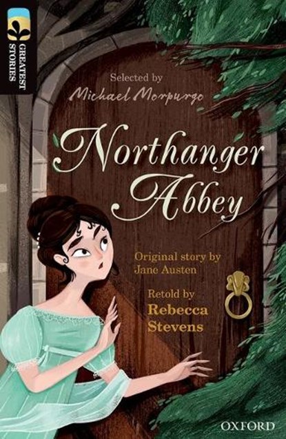 Oxford Reading Tree TreeTops Greatest Stories: Oxford Level 20: Northanger Abbey, Rebecca Stevens ; Jane Austen - Paperback - 9780198421177