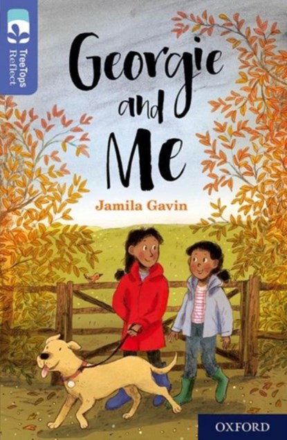 Oxford Reading Tree TreeTops Reflect: Oxford Level 17: Georgie and Me, Jamila Gavin - Paperback - 9780198421238