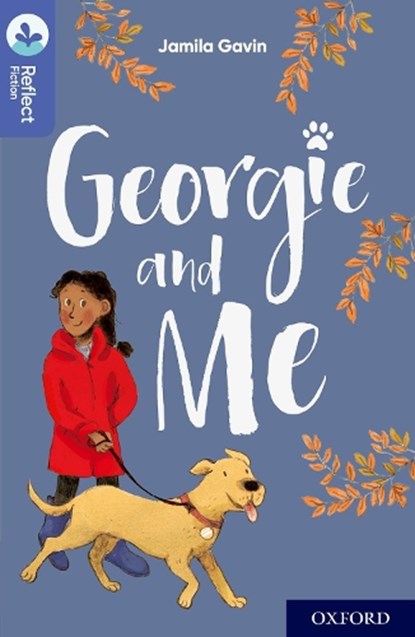 Oxford Reading Tree TreeTops Reflect: Oxford Level 17: Georgie and Me, Jamila Gavin - Paperback - 9780198421238