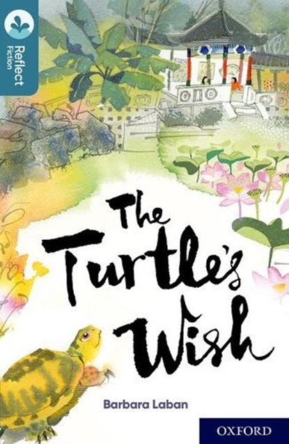 Oxford Reading Tree TreeTops Reflect: Oxford Level 19: The Turtle's Wish, Barbara Laban - Paperback - 9780198421283