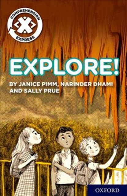 Project X Comprehension Express: Stage 1: Explore! Pack of 6, Janice Pimm ; Narinder Dhami ; Sally Prue - Paperback - 9780198422518