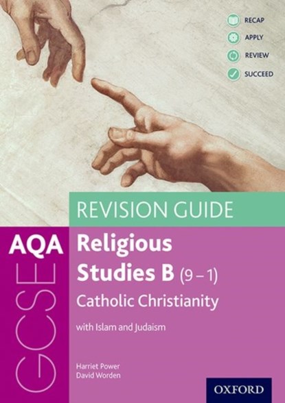 AQA GCSE Religious Studies B: Catholic Christianity with Islam and Judaism Revision Guide, HARRIET (,  Reading, UK) Power ; David (, South Molton, UK) Worden - Paperback - 9780198422877