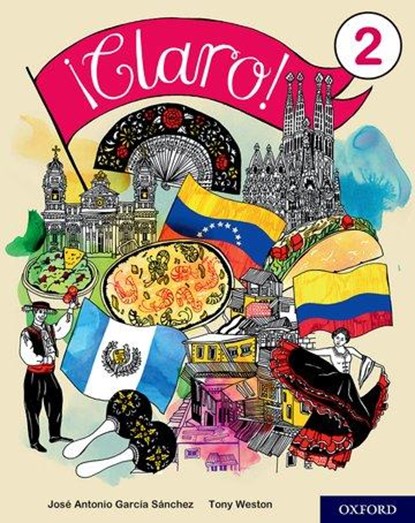 ¡Claro! 2 Student Book, Tony Weston ; Jose Antonio Garcia Sanchez - Paperback - 9780198425595