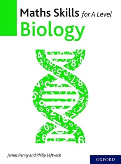 Maths Skills for A Level Biology, James ( Penny ; Philip Leftwich - Paperback - 9780198428992