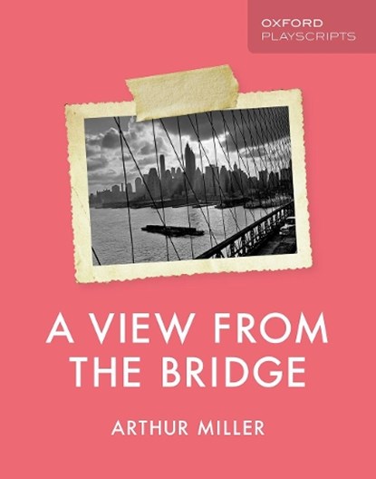 Oxford Playscripts: A View from the Bridge, Arthur Miller - Paperback - 9780198438366