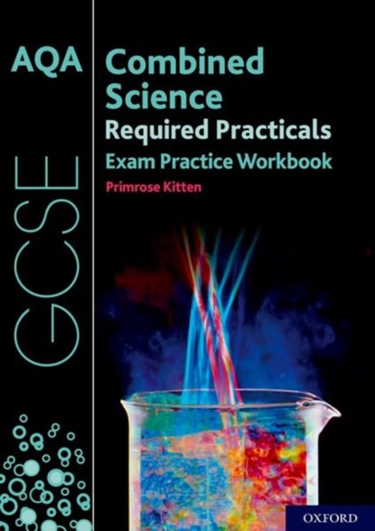 AQA GCSE Combined Science Required Practicals Exam Practice Workbook, Primrose Kitten - Paperback - 9780198444923
