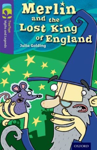 Oxford Reading Tree TreeTops Myths and Legends: Level 11: Merlin And The Lost King Of England, Julia Golding - Paperback - 9780198446194