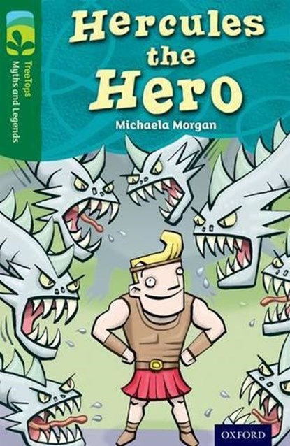 Oxford Reading Tree TreeTops Myths and Legends: Level 12: Hercules The Hero, Michaela Morgan - Paperback - 9780198446231