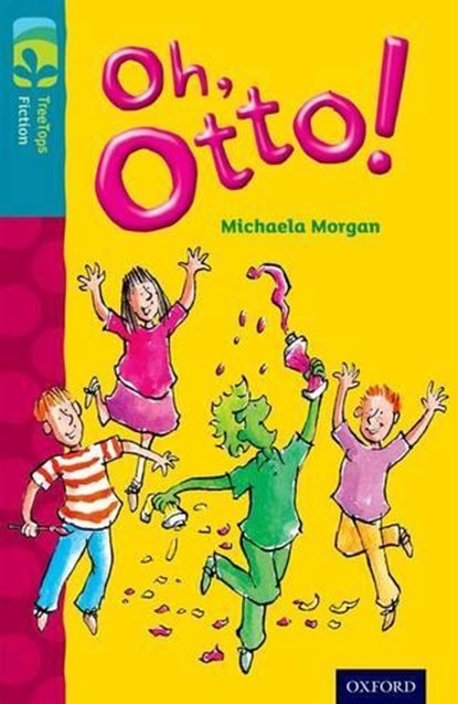 Oxford Reading Tree TreeTops Fiction: Level 9 More Pack A: Oh, Otto!, Michaela Morgan - Paperback - 9780198447054