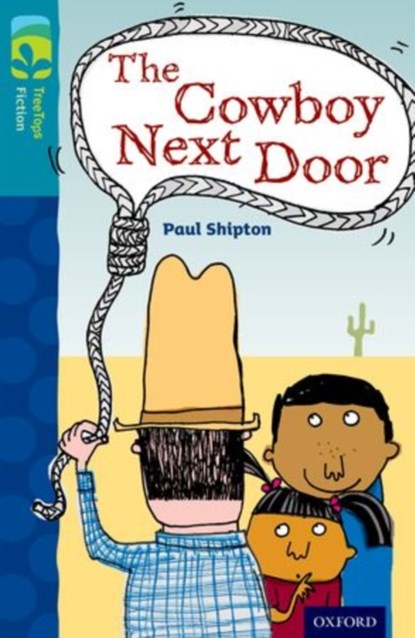 Oxford Reading Tree TreeTops Fiction: Level 9 More Pack A: The Cowboy Next Door, Paul Shipton - Paperback - 9780198447061