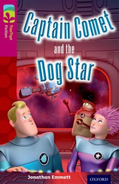 Oxford Reading Tree TreeTops Fiction: Level 10: Captain Comet and the Dog Star, Jonathan Emmett - Paperback - 9780198447122