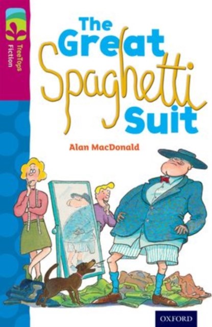 Oxford Reading Tree TreeTops Fiction: Level 10 More Pack A: The Great Spaghetti Suit, Alan MacDonald - Paperback - 9780198447191