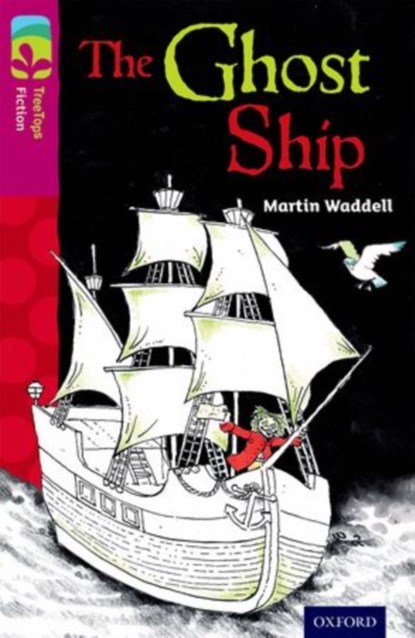 Oxford Reading Tree TreeTops Fiction: Level 10 More Pack B: The Ghost Ship, Martin Waddell - Paperback - 9780198447276