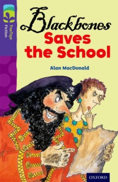 Oxford Reading Tree TreeTops Fiction: Level 11 More Pack A: Blackbones Saves the School, Alan MacDonald - Paperback - 9780198447474