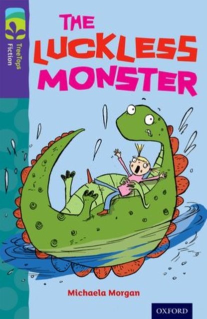 Oxford Reading Tree TreeTops Fiction: Level 11 More Pack B: The Luckless Monster, Michaela Morgan - Paperback - 9780198447559