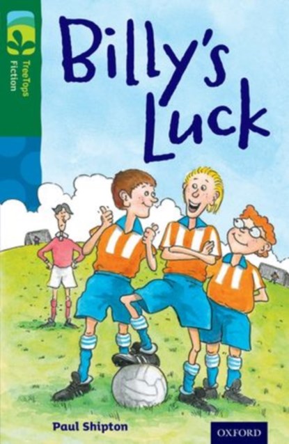Oxford Reading Tree TreeTops Fiction: Level 12 More Pack A: Billy's Luck, Paul Shipton - Paperback - 9780198447719