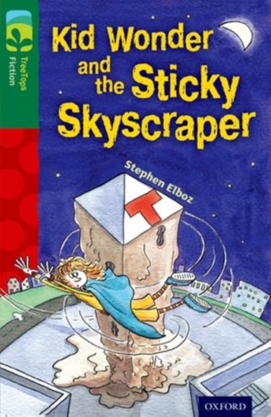 Oxford Reading Tree TreeTops Fiction: Level 12 More Pack C: Kid Wonder and the Sticky Skyscraper