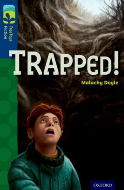 Oxford Reading Tree TreeTops Fiction: Level 14 More Pack A: Trapped!, Malachy Doyle - Paperback - 9780198448228