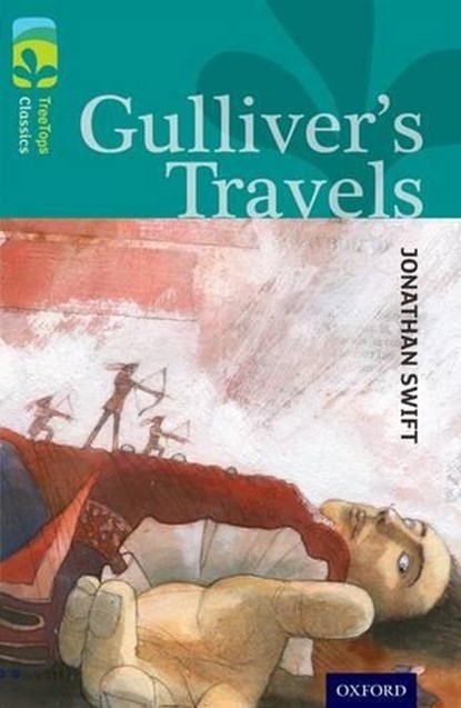 Oxford Reading Tree TreeTops Classics: Level 16: Gulliver's Travels, Jonathan Swift ; Sally Prue - Paperback - 9780198448716