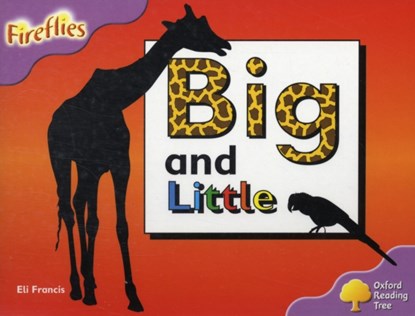 Oxford Reading Tree: Level 1+: Fireflies: Big and Little, Eli Francis - Paperback - 9780198472599