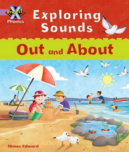 Project X Phonics Lilac: Exploring Sounds: Out and About, Emma Lynch - Paperback - 9780198479697