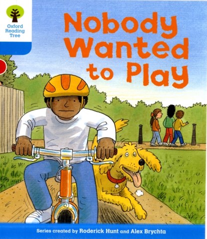 Oxford Reading Tree: Level 3: Stories: Nobody Wanted to Play, Roderick Hunt - Paperback - 9780198481744