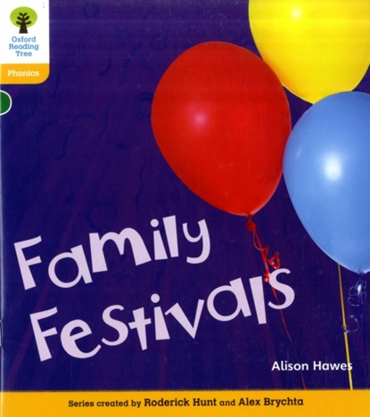 Oxford Reading Tree: Level 5A: Floppy's Phonics Non-Fiction: Family Festivals, Alison Hawes ; Roderick Hunt - Paperback - 9780198484790