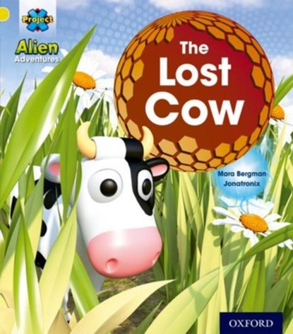 Project X: Alien Adventures: Yellow: The Lost Cow, Mara Bergman - Paperback - 9780198492771