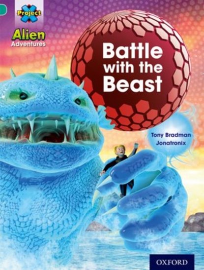 Project X: Alien Adventures: Turquoise: Battle With The Beast, Tony Bradman - Paperback - 9780198493181