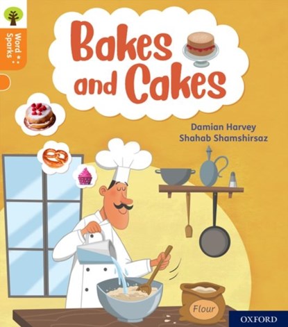 Oxford Reading Tree Word Sparks: Level 6: Bakes and Cakes, Damian Harvey - Paperback - 9780198496182