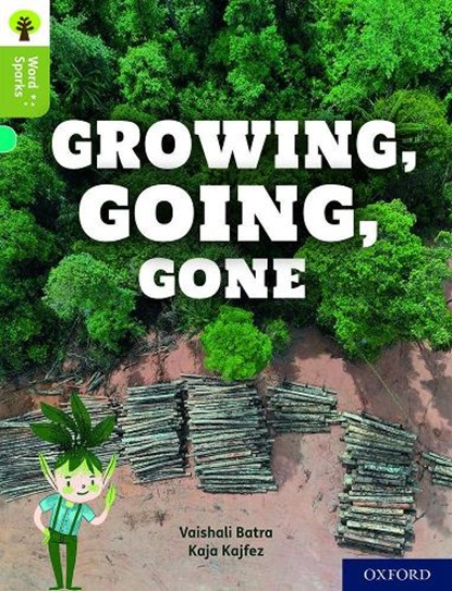 Oxford Reading Tree Word Sparks: Level 7: Growing, Going, Gone, Vaishali Batra - Paperback - 9780198496359