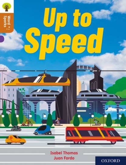 Oxford Reading Tree Word Sparks: Level 8: Up To Speed, Isabel Thomas - Paperback - 9780198496540