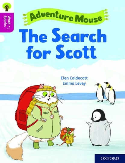Oxford Reading Tree Word Sparks: Level 10: The Search for Scott, Elen Caldecott - Paperback - 9780198496878