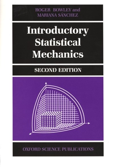Introductory Statistical Mechanics, Roger (Department of Physics Bowley ; Mariana Sanchez - Paperback - 9780198505761