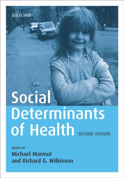 Social Determinants of Health, Michael (Director Marmot ; Richard (Social Epidemiology Wilkinson - Paperback - 9780198565895
