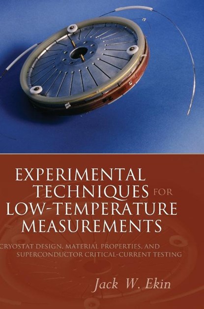 Experimental Techniques for Low-Temperature Measurements, Jack (National Institute of Standards and Technology Ekin - Gebonden - 9780198570547