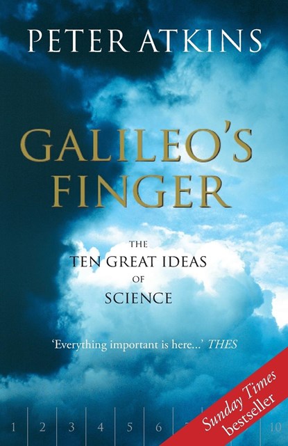 Galileo's Finger, PETER (,  Professor of Chemistry, University of Oxford, and Fellow, Lincoln College, Oxford) Atkins - Paperback - 9780198609414