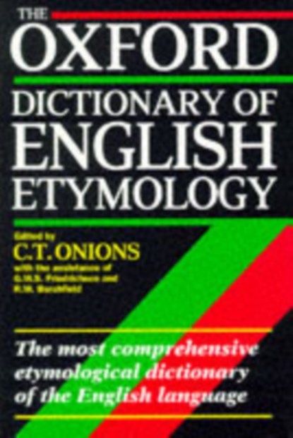 The Oxford Dictionary of English Etymology, C. T. Onions - Gebonden - 9780198611127