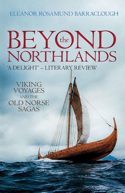 Beyond the Northlands, Eleanor Rosamund (Assistant Professor in Medieval History and Literature Barraclough - Paperback - 9780198701293