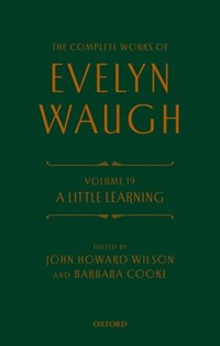 The Complete Works of Evelyn Waugh: A Little Learning | Evelyn Waugh | 