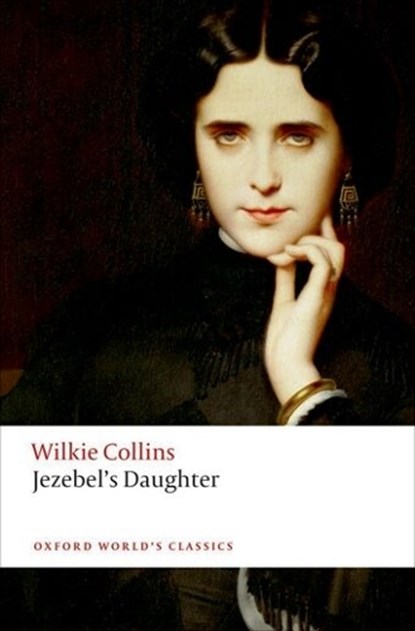 Jezebel's Daughter, Wilkie Collins - Paperback - 9780198703211