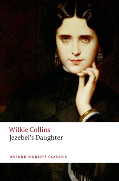 Jezebel's Daughter, Wilkie Collins - Paperback - 9780198703211