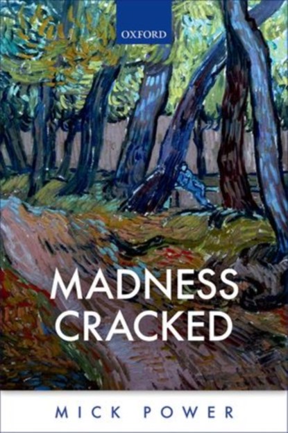 Madness Cracked, MICK (CONSULTANT CLINICAL PSYCHOLOGIST,  Consultant Clinical Psychologist, Royal Edinburgh Hospital) Power - Gebonden - 9780198703877