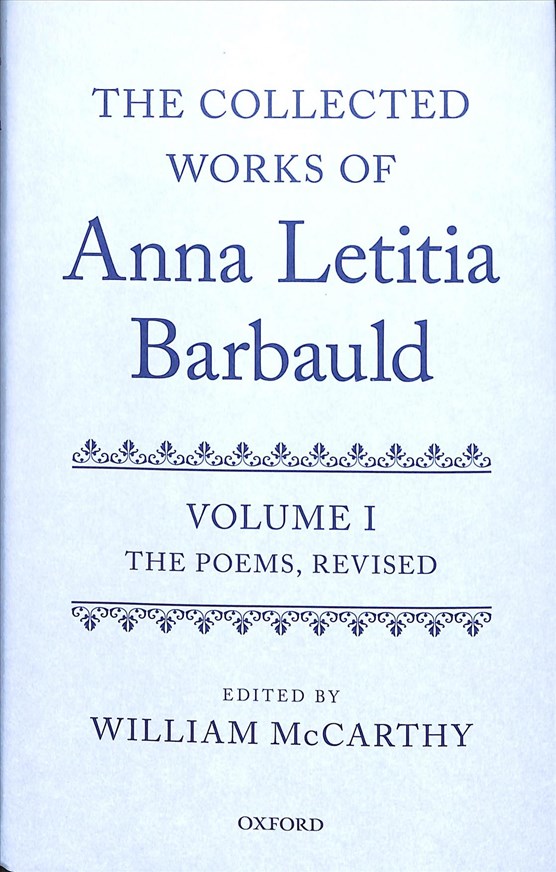The Collected Works of Anna Letitia Barbauld: Anna Letitia Barbauld: The Poems, Revised