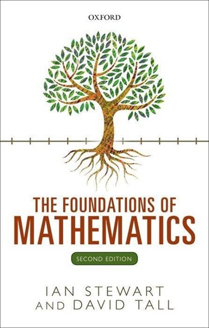 The Foundations of Mathematics, Ian (Emeritus Professor Stewart ; David (Emeritus Professor Tall - Paperback - 9780198706434