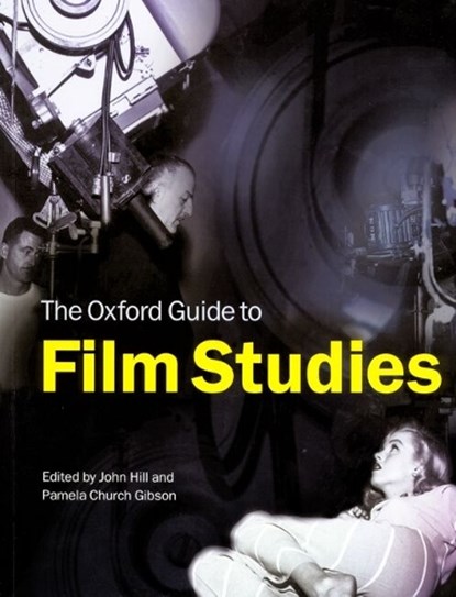 The Oxford Guide to Film Studies, John (Senior Lecturer Hill ; Pamela Church (Senior Lecturer in Contextual and Cultural Studies Gibson - Paperback - 9780198711247
