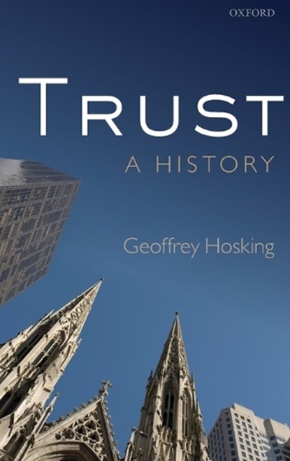 Trust, GEOFFREY (EMERITUS PROFESSOR OF RUSSIAN HISTORY,  Emeritus Professor of Russian History, University College London) Hosking - Gebonden - 9780198712381