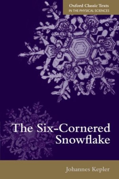The Six-Cornered Snowflake, Johannes Kepler - Paperback - 9780198712497