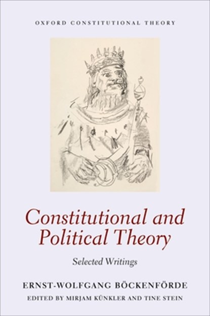 Constitutional and Political Theory, Ernst-Wolfgang (Professor Emeritus Bockenforde - Paperback - 9780198714972